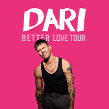 DARI – Better Love Tour 2026 07.11.2026 Im Wizemann Stuttgart