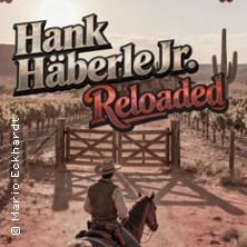 Hank Häberle jr. Reloaded - mit Originalband Dagdib! 07.11.2026 Uditorium