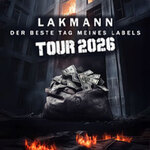 Lakmann - Der beste Tag meines Labels Tour 2026