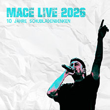 Mace - Live 2026 - 10 Jahre Schubladendenken 15.05.2026 Schräglage Stuttgart