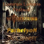 Witchbound, Skol Bandit &Parhelyon - Luminus Lunaris Festival