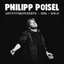 Philipp Poisel - Adventskonzerte 2026 - Solo 17.12.2026 Friedenskirche