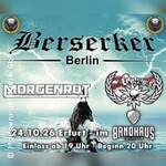 Berserker + Morgenrot + Schedelweiss