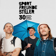 Sportfreunde Stiller - 30 wunderbaren Jahren 15.05.2026 Kultur- und Kongresszentrum Liederhalle Stuttgart
