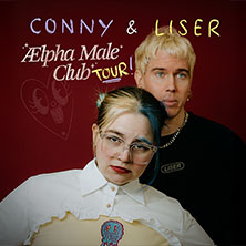 CONNY & Liser - Ælpha Male Club Tour 2026 19.11.2026 dasCANN