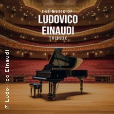 The Music of Ludovico Einaudi: Tribute- Klavierkonzert 29.09.2026 Stadthalle Leonberg