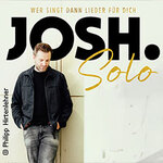 Josh. - Wer singt dann Lieder für dich - Solo Tour 2026