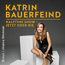 Katrin Bauerfeind - Halftime Show - Jetzt oder nie 08.12.2026 Scala Club