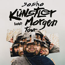 Yosho - Künstler von Morgen Tour 2026 03.11.2026 Schräglage Stuttgart
