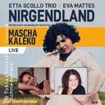 Etta Scollo Trio & Eva Mattes - Nirgendland – Ein Abend für Mascha Kaléko