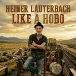 Heiner Lauterbach - Like a Hobo - eine literarisch-musikalische Reise durch USA