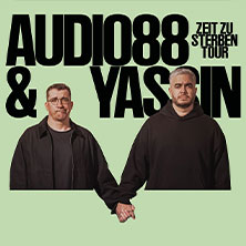 Audio88 & Yassin - ZEIT ZU STERBEN TOUR 14.06.2026 Im Wizemann Stuttgart