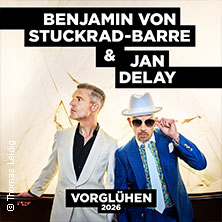 Benjamin von Stuckrad-Barre & Jan Delay - Vorglühen 2026 02.05.2026 Kultur- und Kongresszentrum Liederhalle Stuttgart